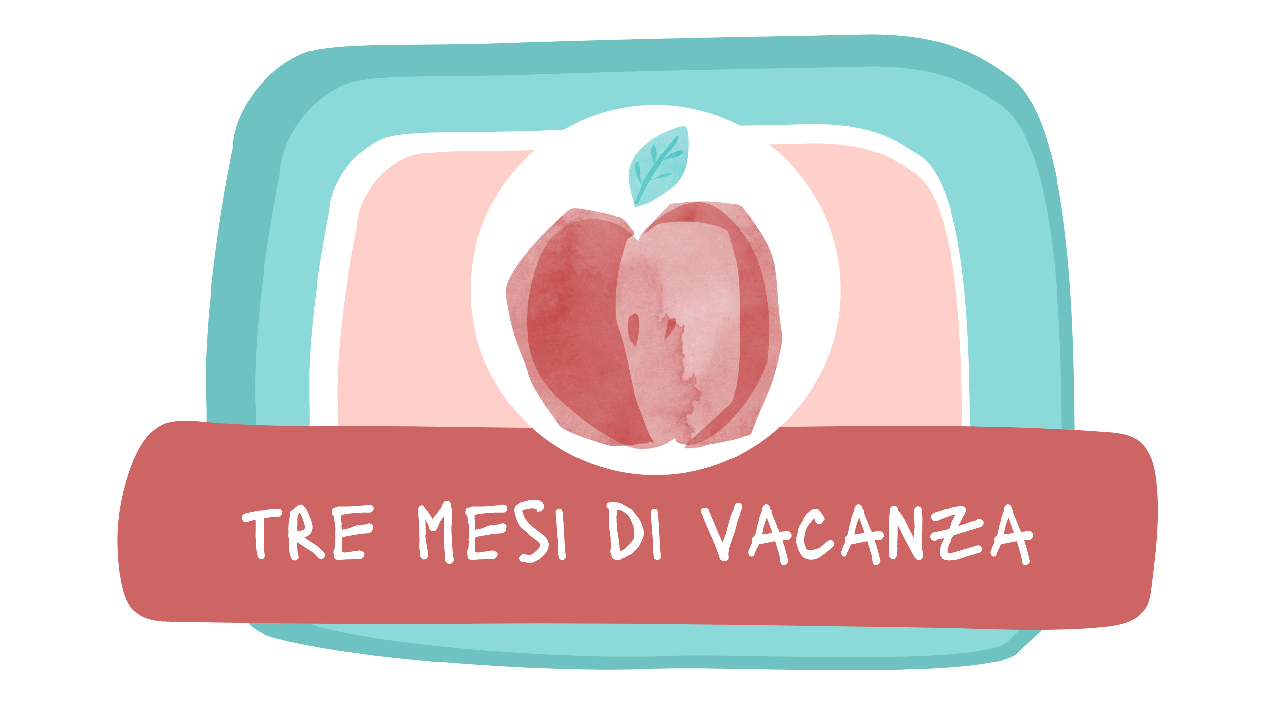 Tre mesi di vacanza